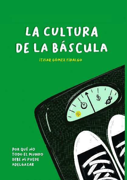 Reseña de «La cultura de la báscula» de Itziar Gómez Fidalgo